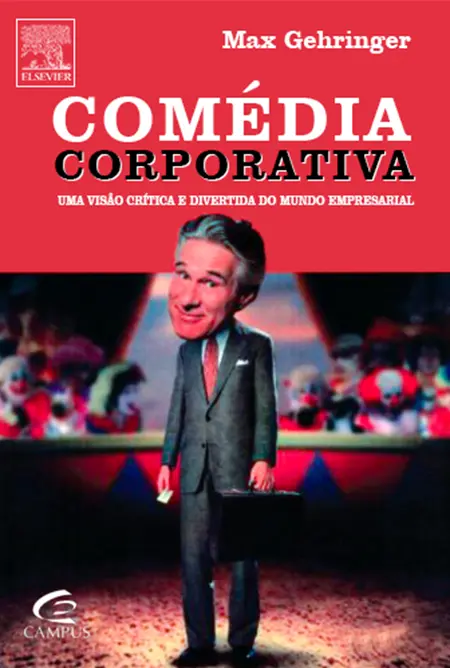 Comédia Corporativa - Max Gehringer